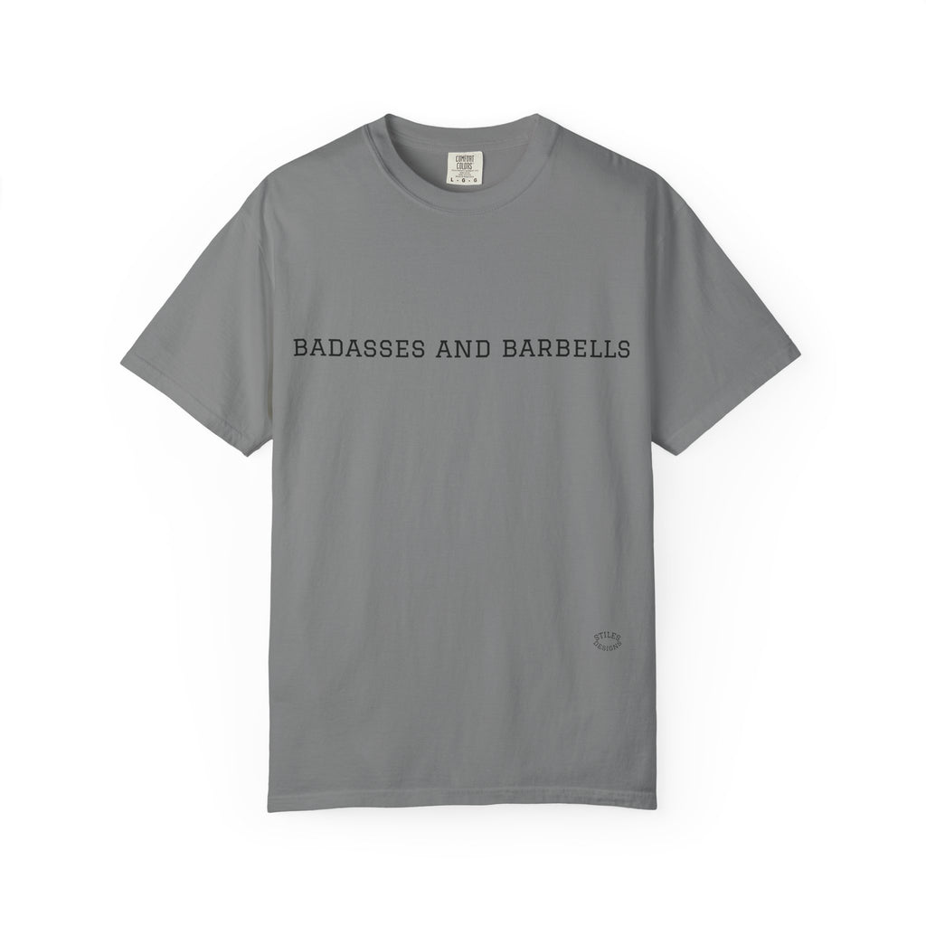 Badasses and Barbells Workout Tee