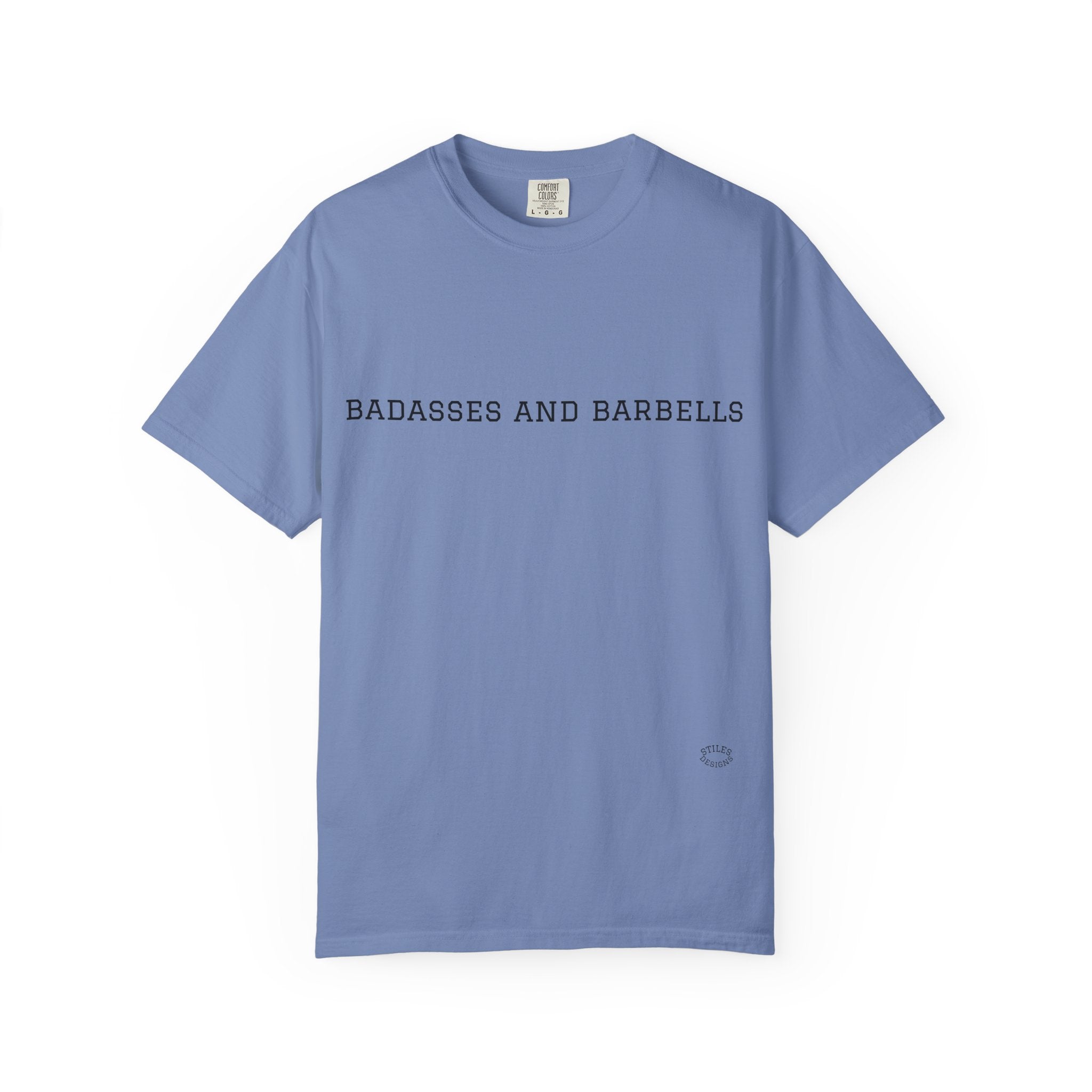 Badasses and Barbells Workout Tee