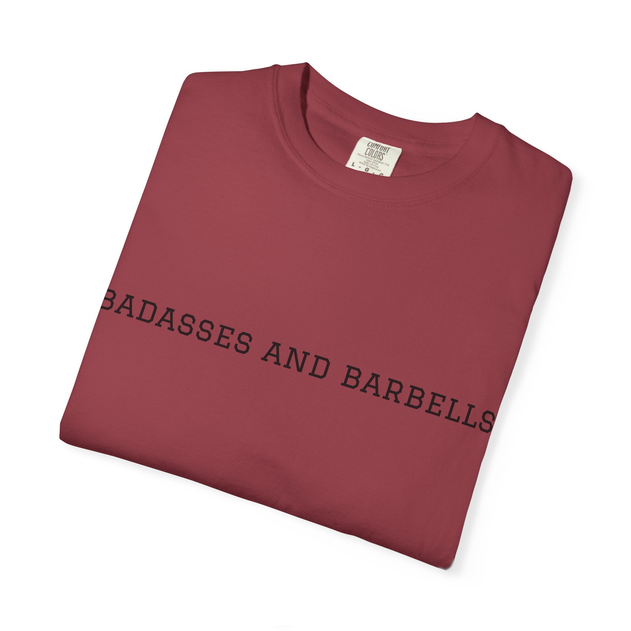 Badasses and Barbells Workout Tee